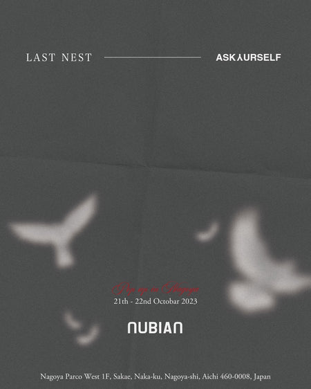 LAST NEST × ASKYOURSELF - POP-UP STORE